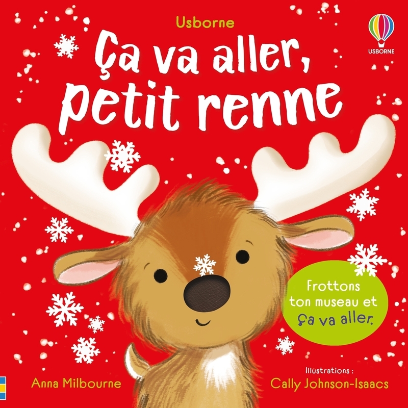 Ça va aller, petit renne - dès 6 mois - Anna Milbourne - USBORNE