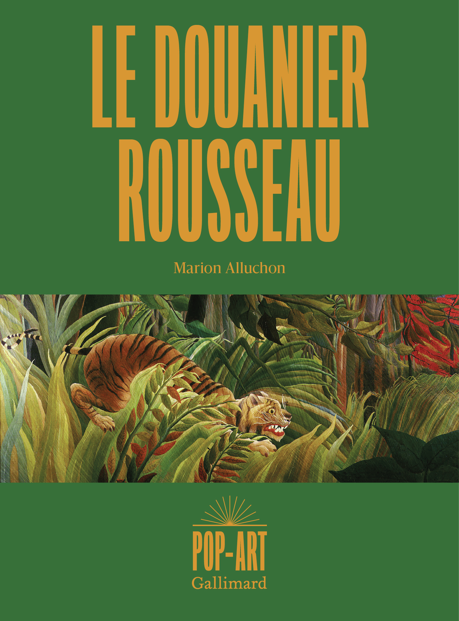 Le Douanier Rousseau - Marion ALLUCHON - GALLIMARD