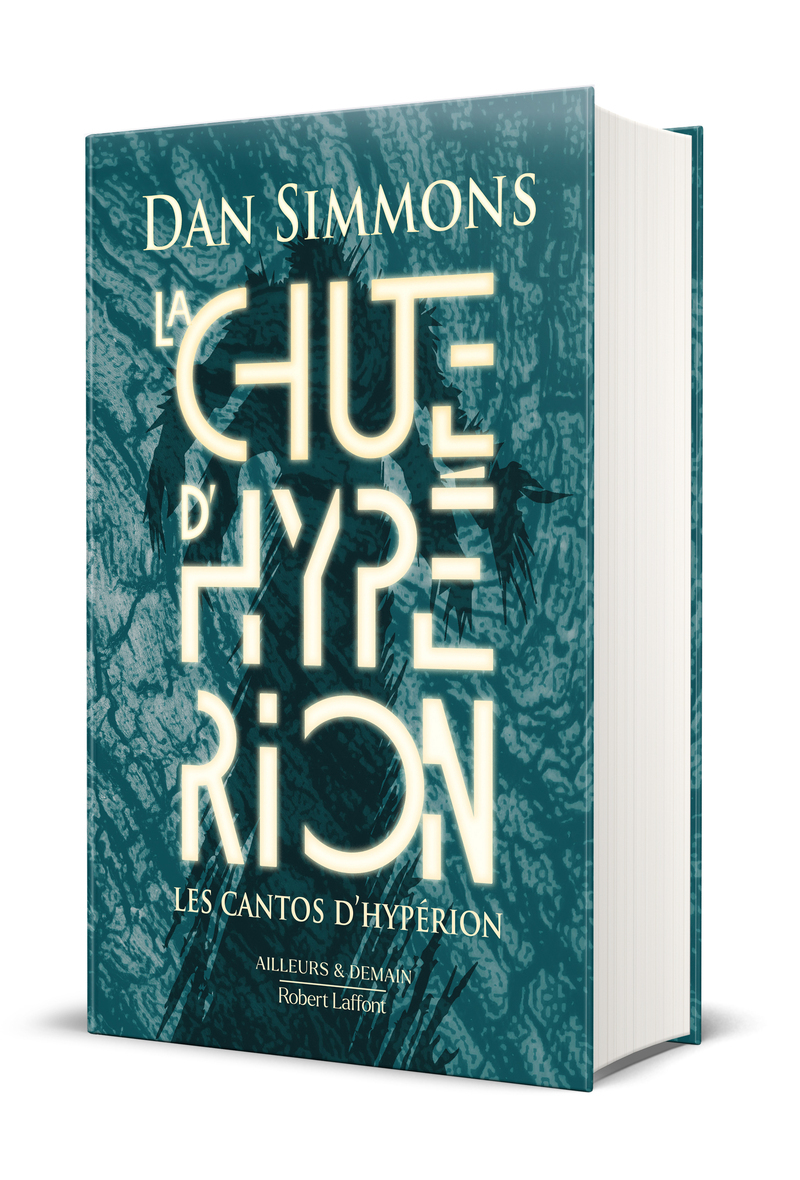 La chute d'Hypérion - Les cantos d'Hypérion - Tome 2 - Dan Simmons - ROBERT LAFFONT