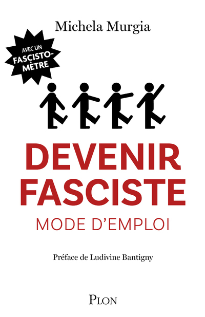 Devenir fasciste mode d'emploi - Michela Murgia, Ludivine Bantigny - PLON