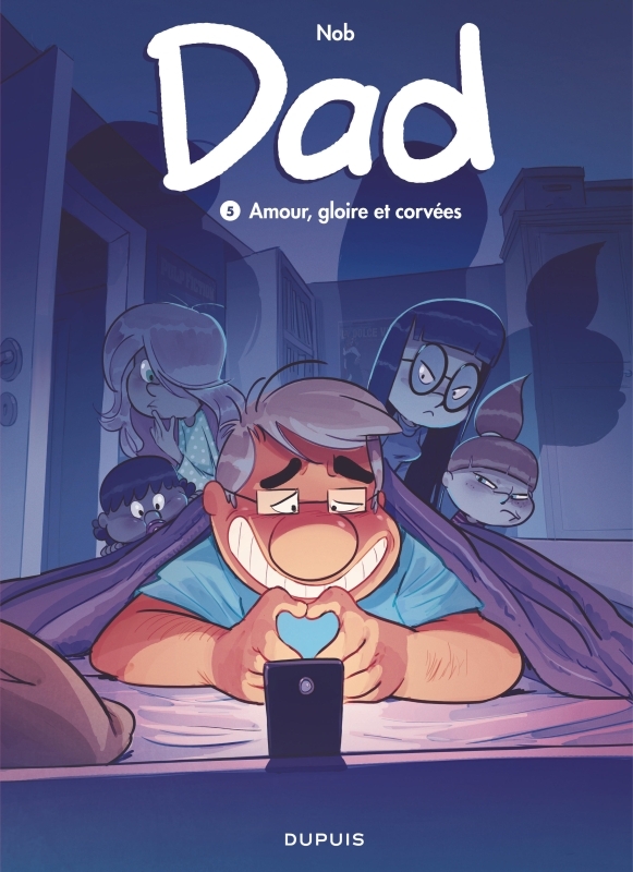 Dad - Tome 5 - Amour, gloire et corvées -  Nob - DUPUIS