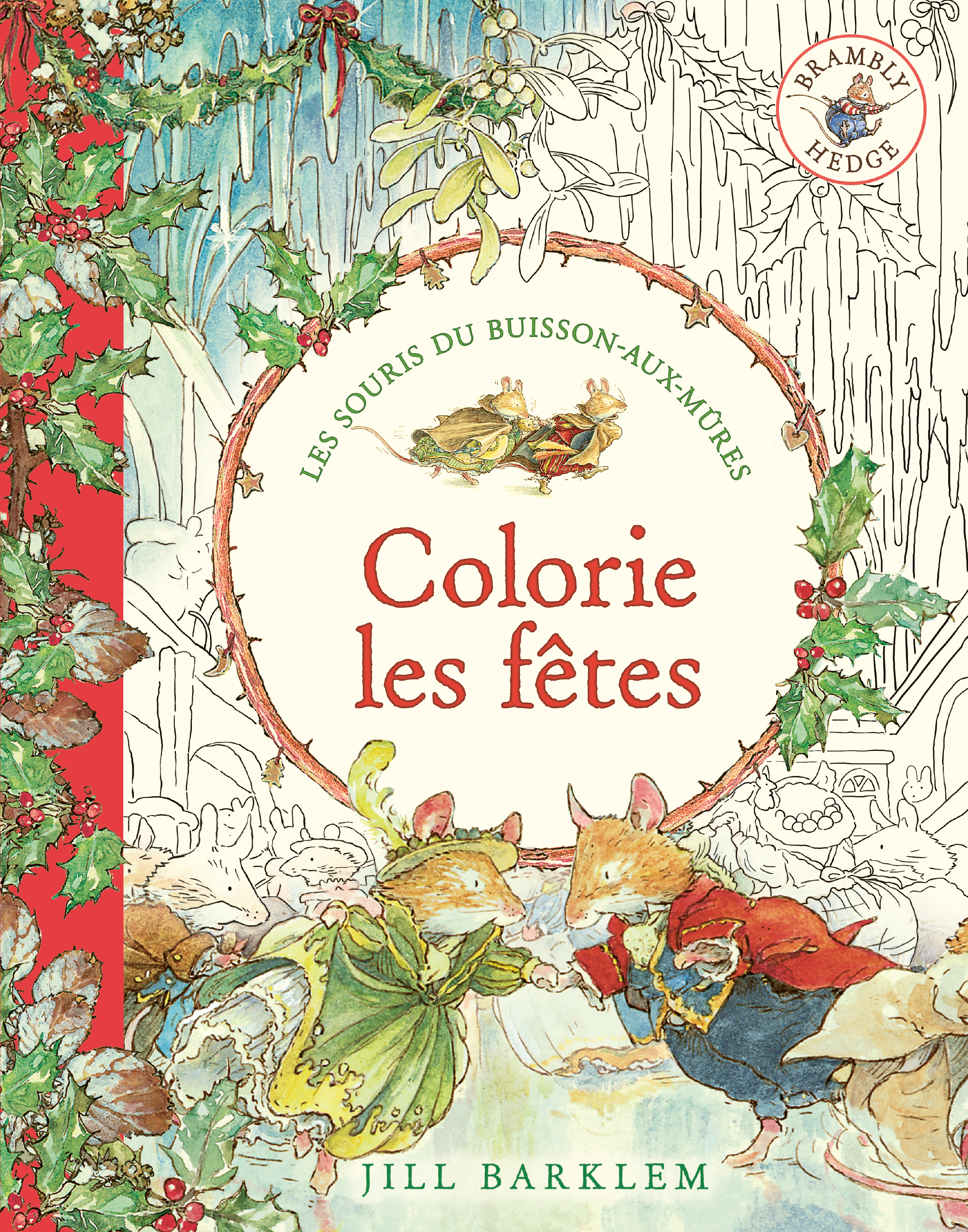 Les Souris du Buisson-aux-Mûres, les albums de coloriage - Colorie les fêtes - Jill Barklem - QILINN