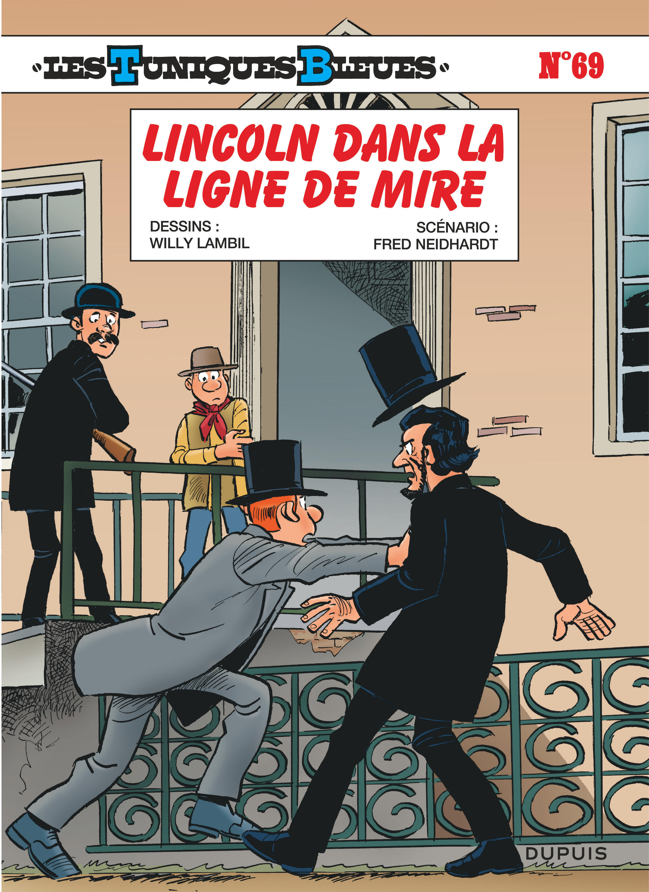 Les Tuniques Bleues - Tome 69 - Lincoln dans la ligne de mire -  Neidhardt Fred - DUPUIS