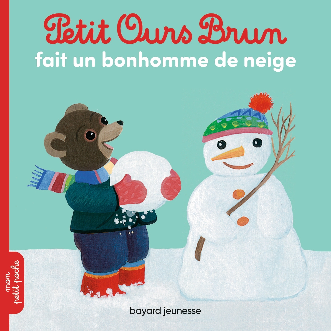 Petit Ours Brun fait un bonhomme de neige - Dès 2 ans - Hélène Serre-de Talhouet - BAYARD JEUNESSE