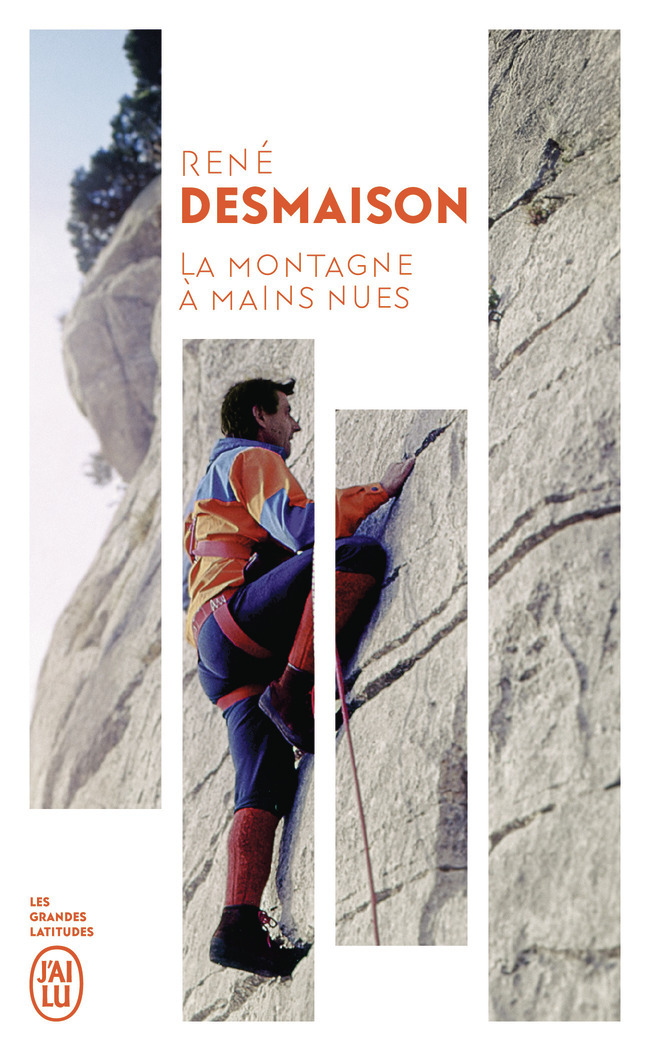 La montagne à mains nues - René Desmaison - J'AI LU