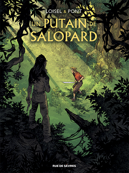 Un putain de salopard : étui T3 + T4 -  Pont Olivier, Régis Loisel - RUE DE SEVRES