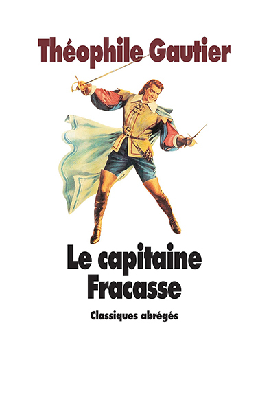 Le capitaine Fracasse - Théophile Gautier, Jacques Le Marinel - EDL