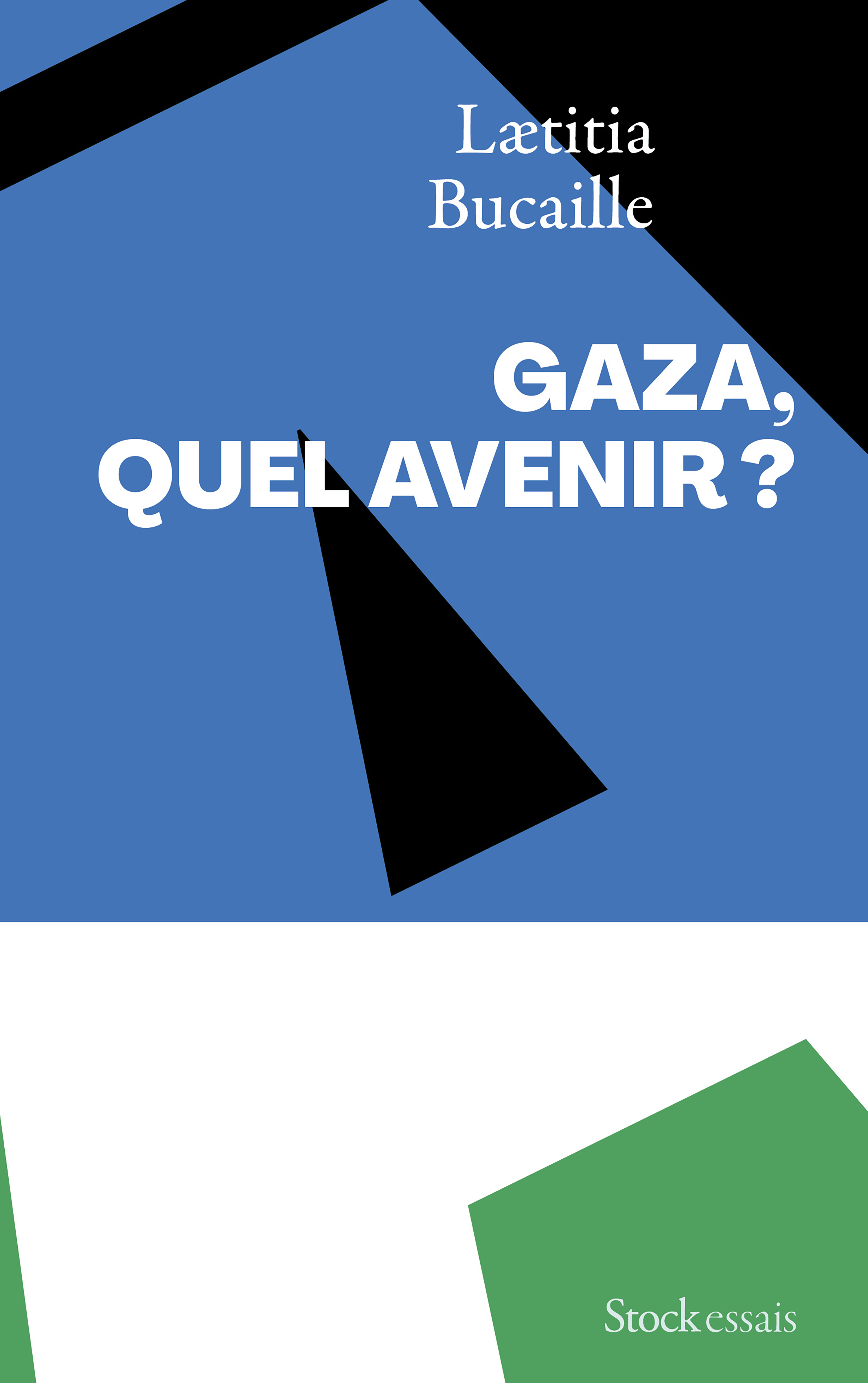 Gaza, quel avenir ? - Laetitia BUCAILLE - STOCK