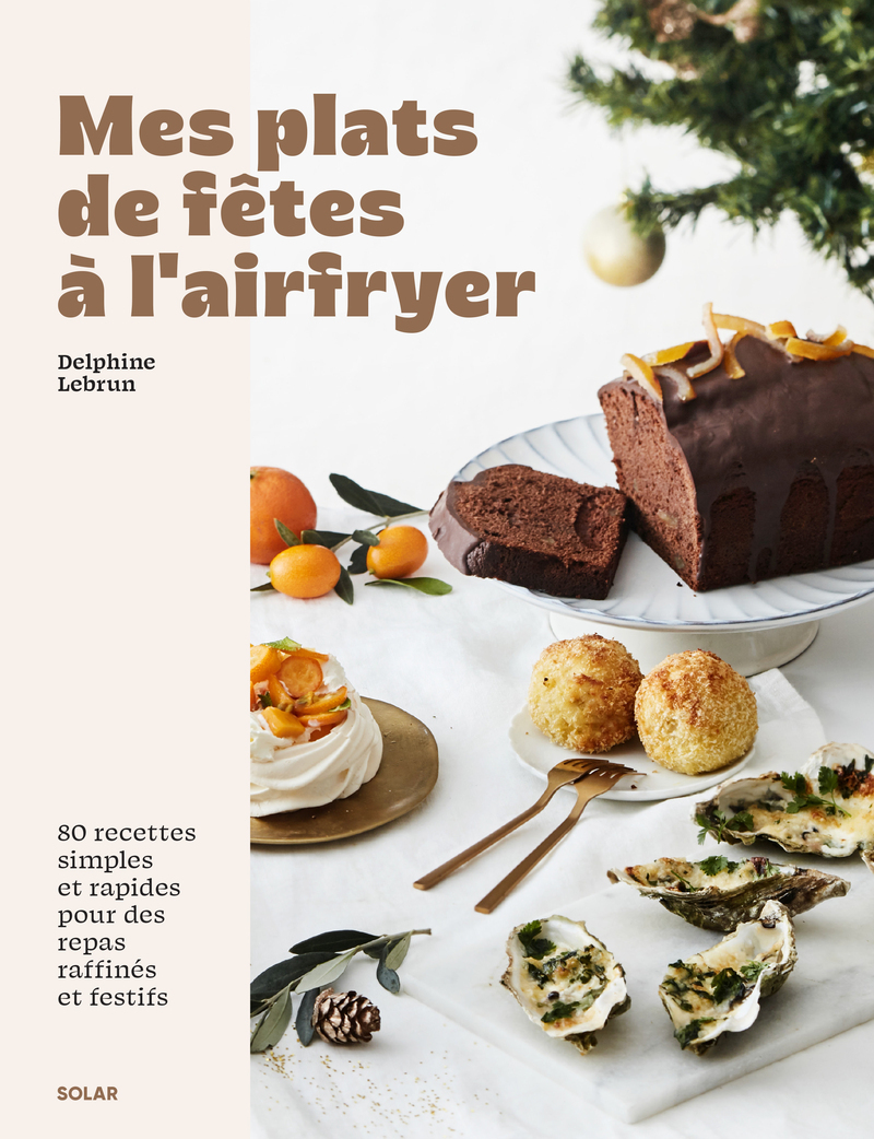 Plats de fêtes à l'airfryer - Delphine Lebrun - SOLAR