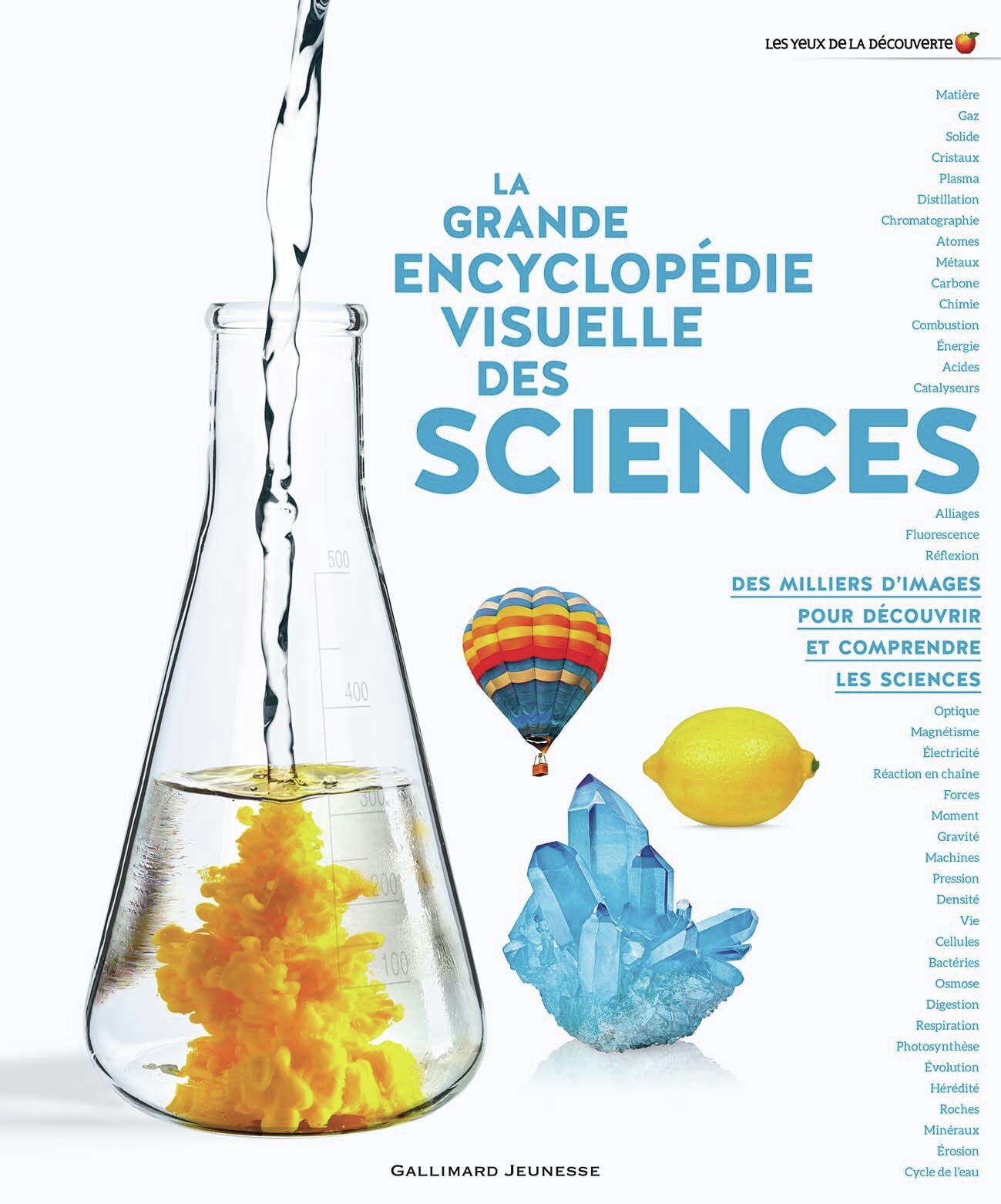 La grande encyclopédie visuelle des sciences -  COLLECTIFS JEUNESSE,  Collectif - GALLIMARD JEUNE