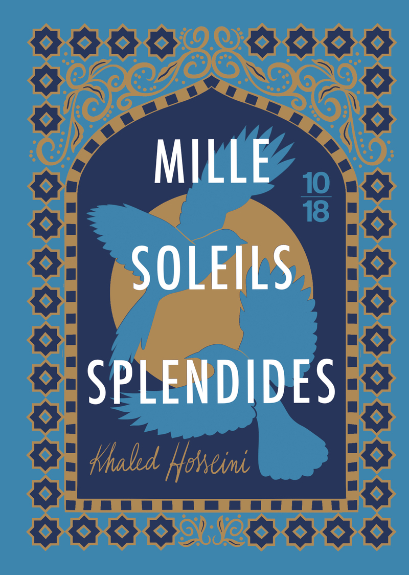 Mille soleils splendides - Collector relié - Khaled Hosseini - 10 X 18