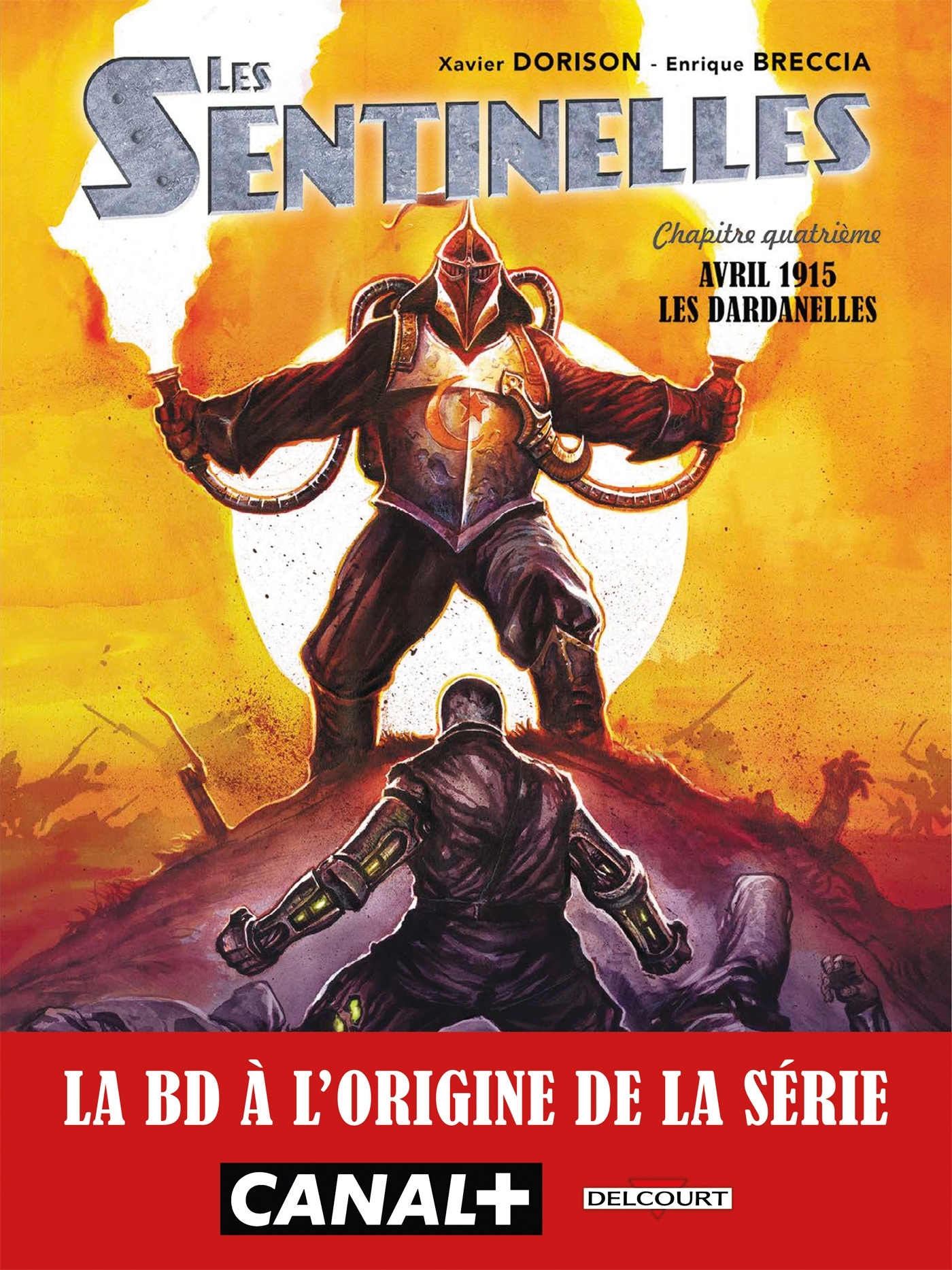 Les Sentinelles T04 - Les Dardanelles -  DORISON+BRECCIA - DELCOURT