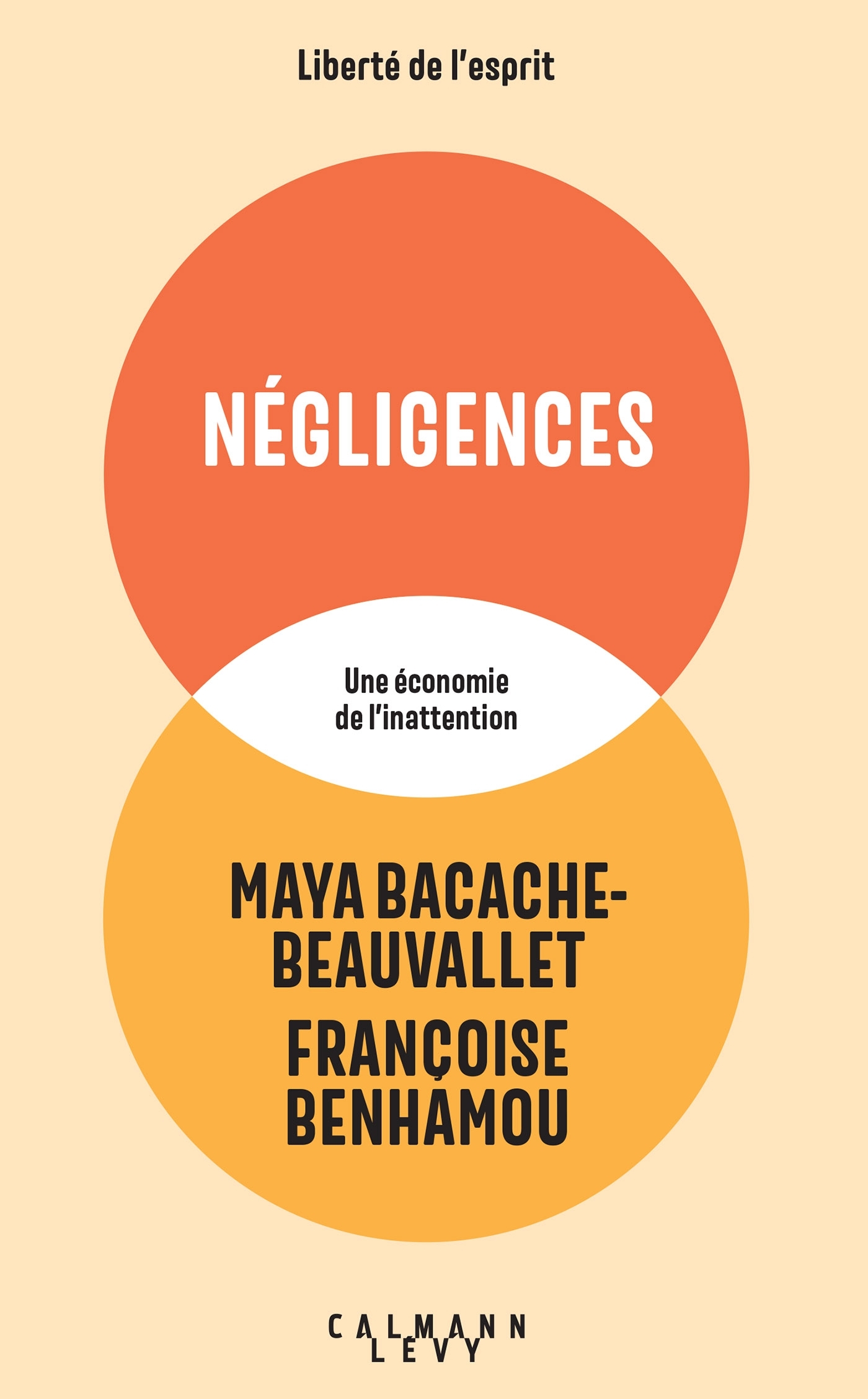 Négligences - Maya Bacache, Françoise Benhamou - CALMANN-LEVY