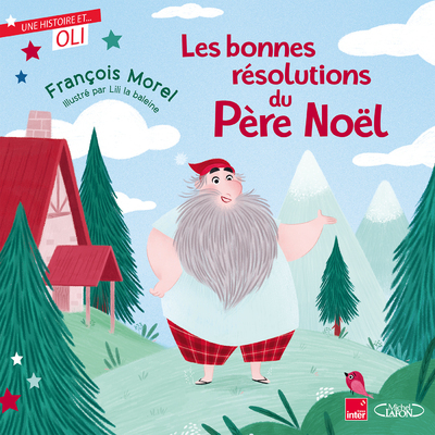 OLI - Les bonnes résolutions du Père Noël - François Morel - MICHEL LAFON