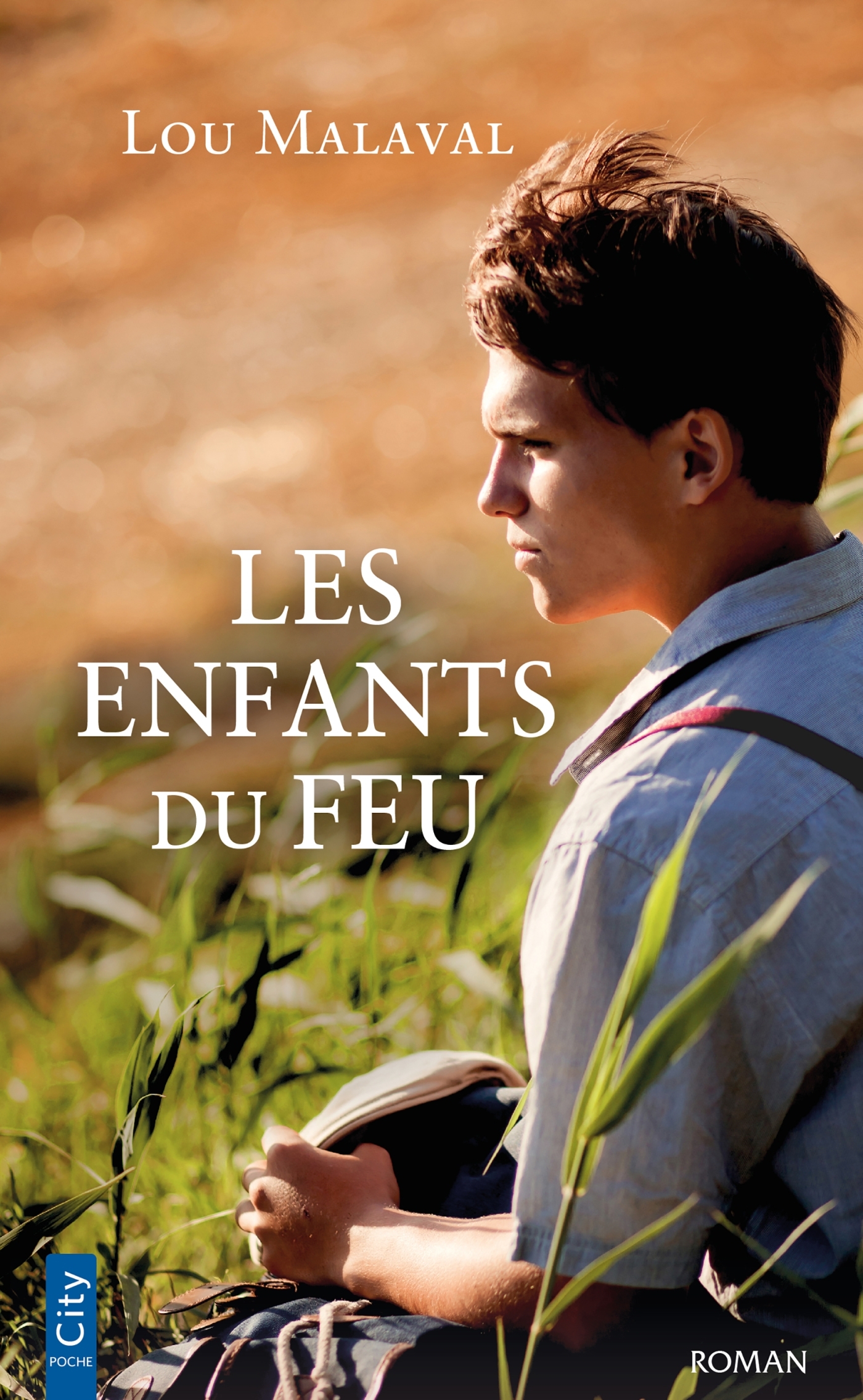 Les enfants du feu - Lou Malaval - CITY