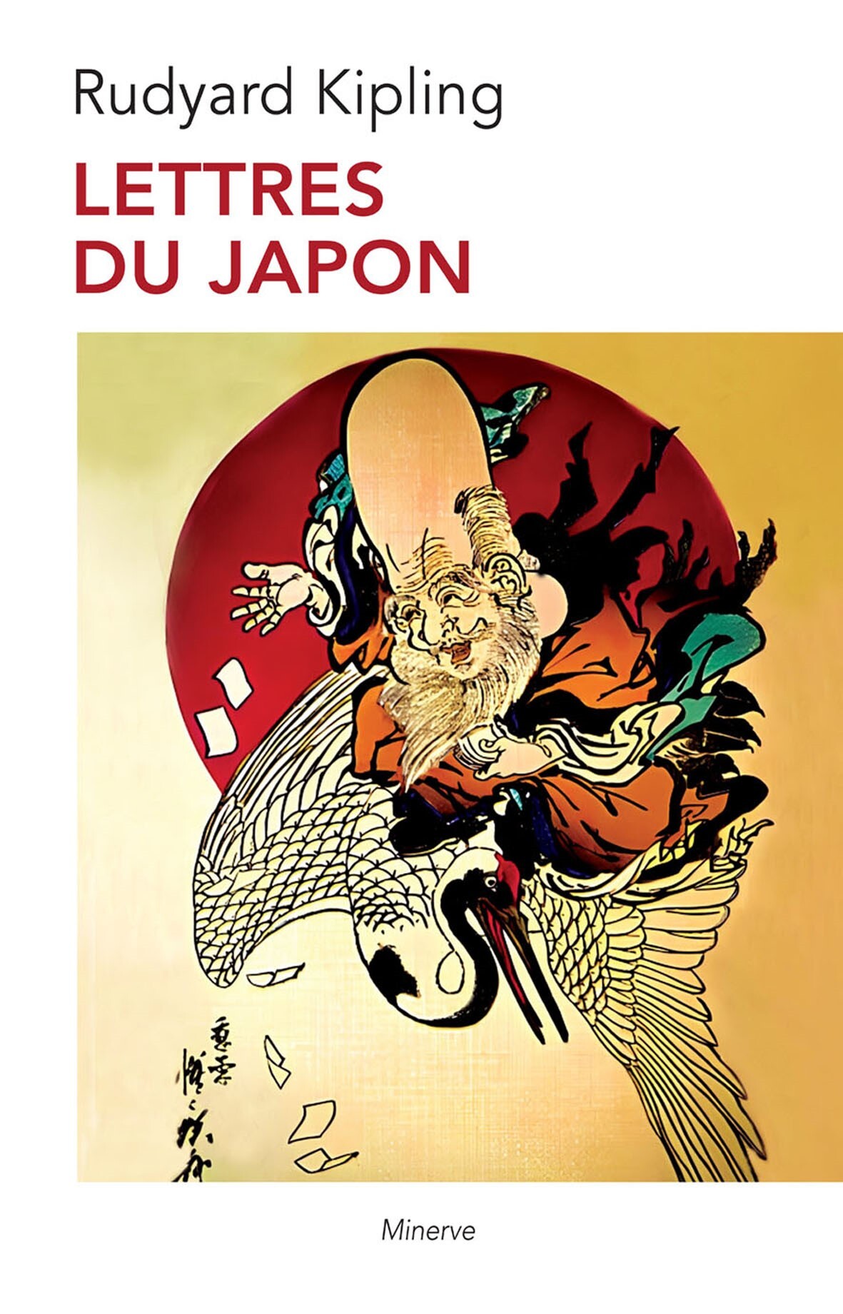 Lettres du Japon - Rudyard Kipling, Denise Brahimi - MINERVE