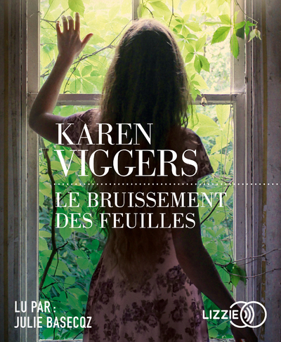 Le Bruissement des feuilles - Karen Viggers, Julie Basecqz - LIZZIE