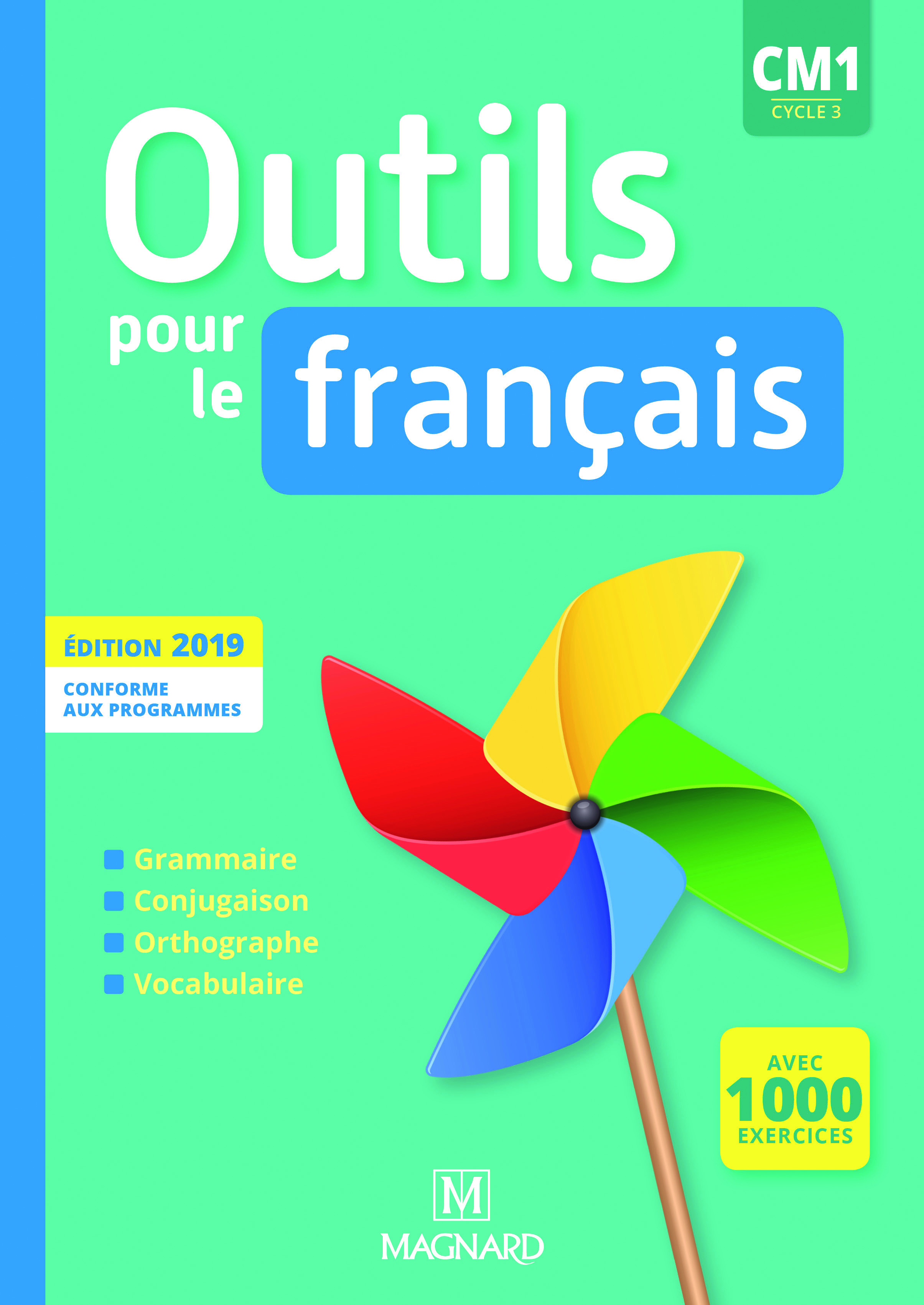 Outils pour le Français CM1 (2019) - Manuel - Martine Palau, Catherine Simard, Sylvie Bordron, Hélène Pons - MAGNARD