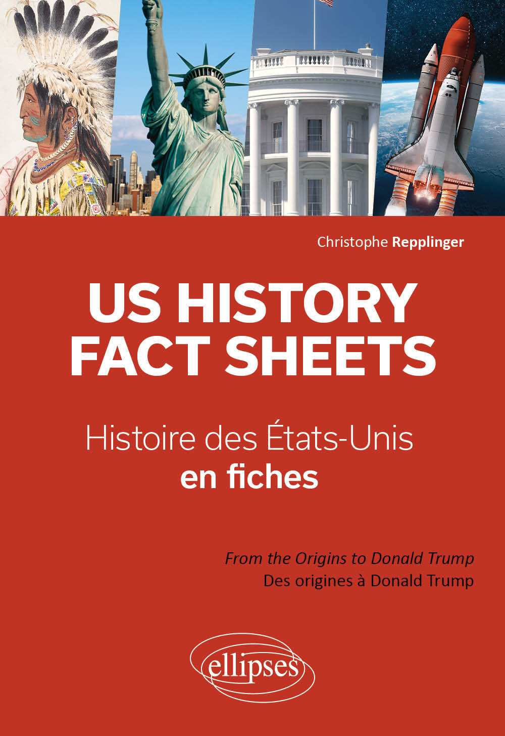 US History Fact Sheets - Histoire des Etats-Unis en fiches - Christophe Repplinger - ELLIPSES