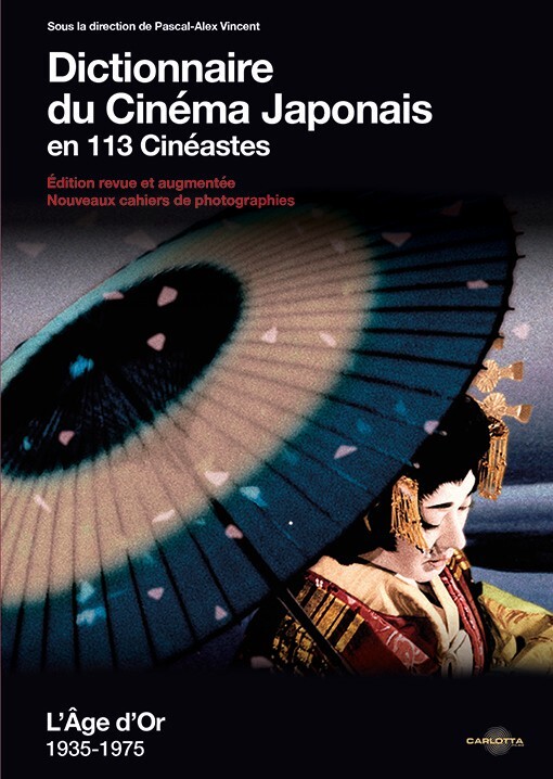 Dictionnaire du cinéma japonais en 111 cinéastes - Pascal Vincent - CARLOTTA FILMS