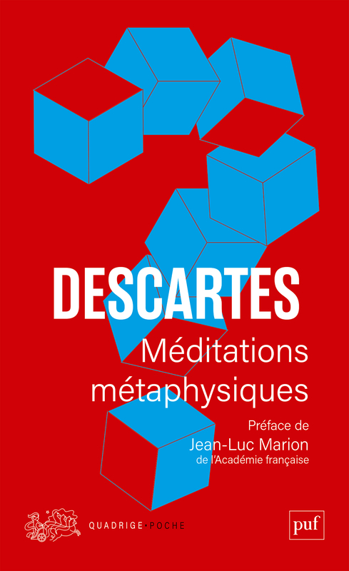 Méditations métaphysiques - René Descartes, Jean-Luc Marion - PUF