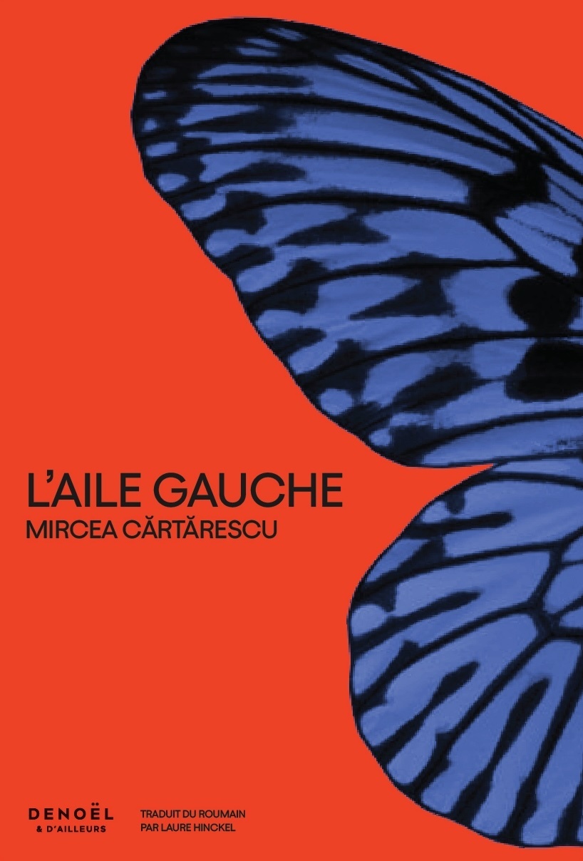 L'aile gauche -  MIRCEA CARTARESCU, Mircéa Cartarescu - DENOEL