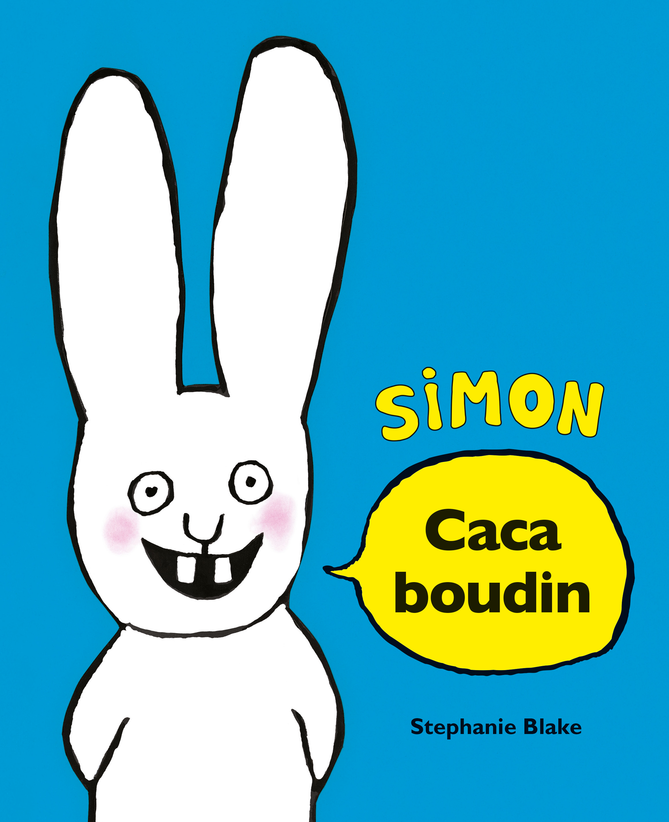 Caca boudin - Nouvelle édition -  Blake Stephanie, Stephanie Blake - EDL