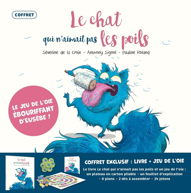 Coffret jeu de l'oie - Le chat qui n'aimait pas les poils - Pauline Roland, Séverine de La Croix, Anthony Signol - EDITIONS SPLASH