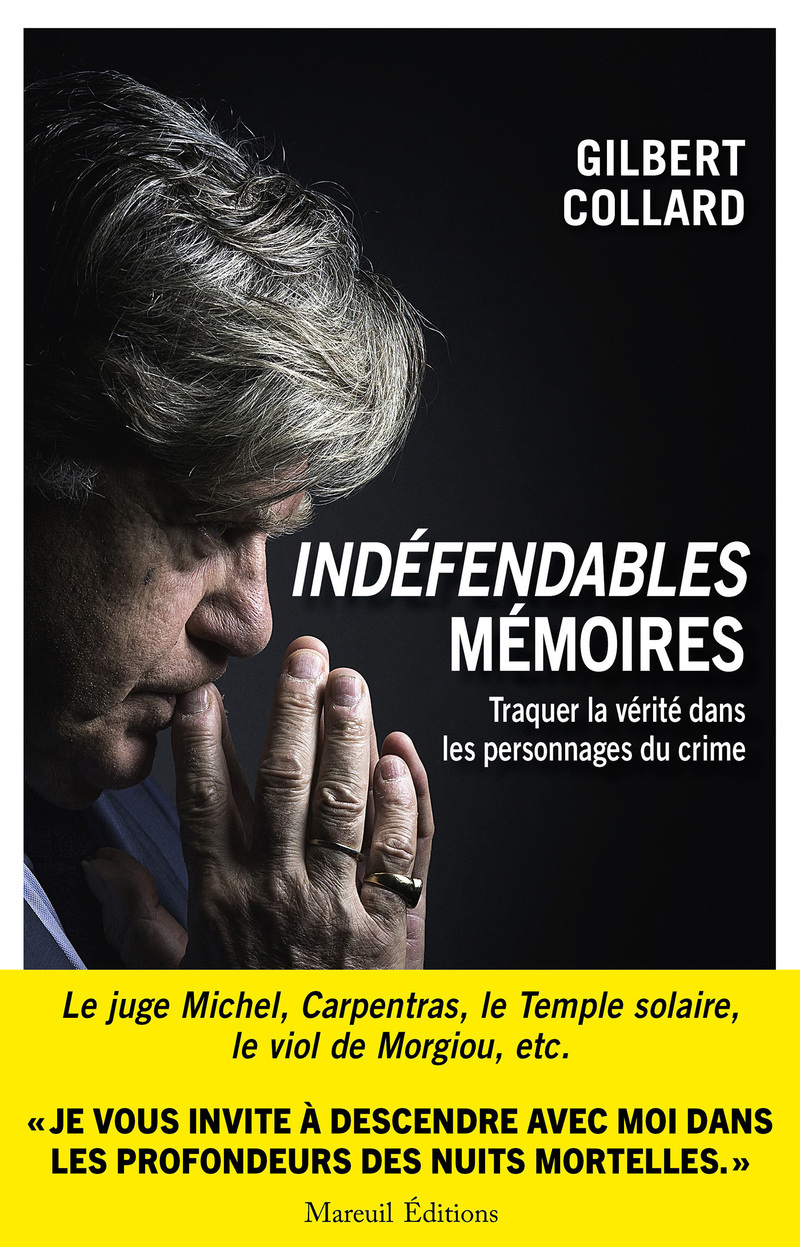 Indéfendables Mémoires - Tome 2 - Gilbert Collard - MAREUIL EDITION