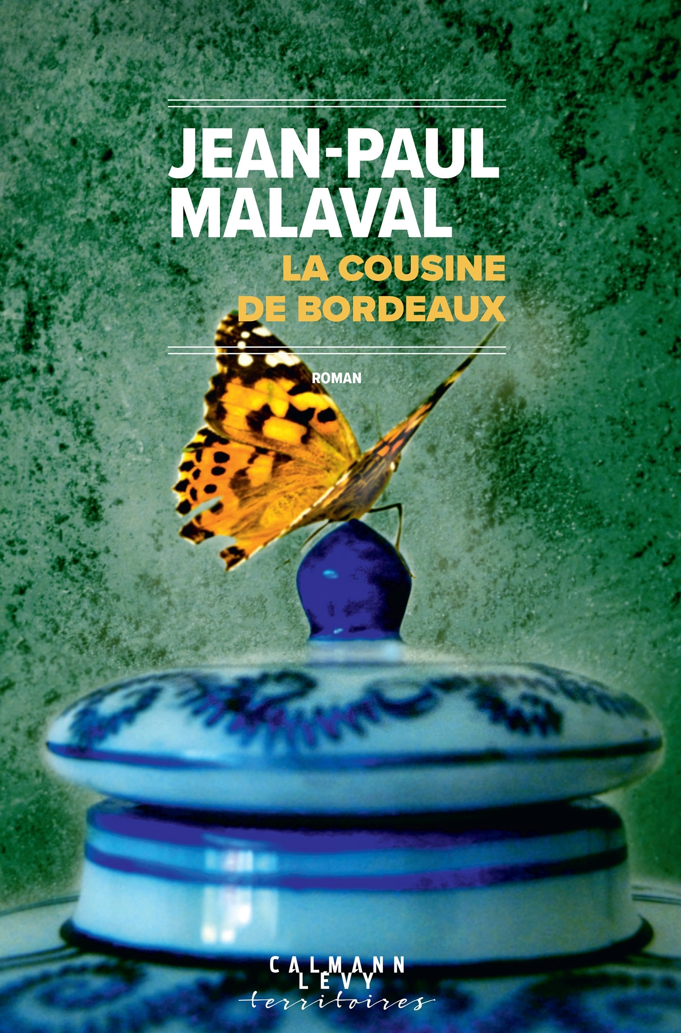 La Cousine de Bordeaux - Jean-Paul Malaval - CALMANN-LEVY