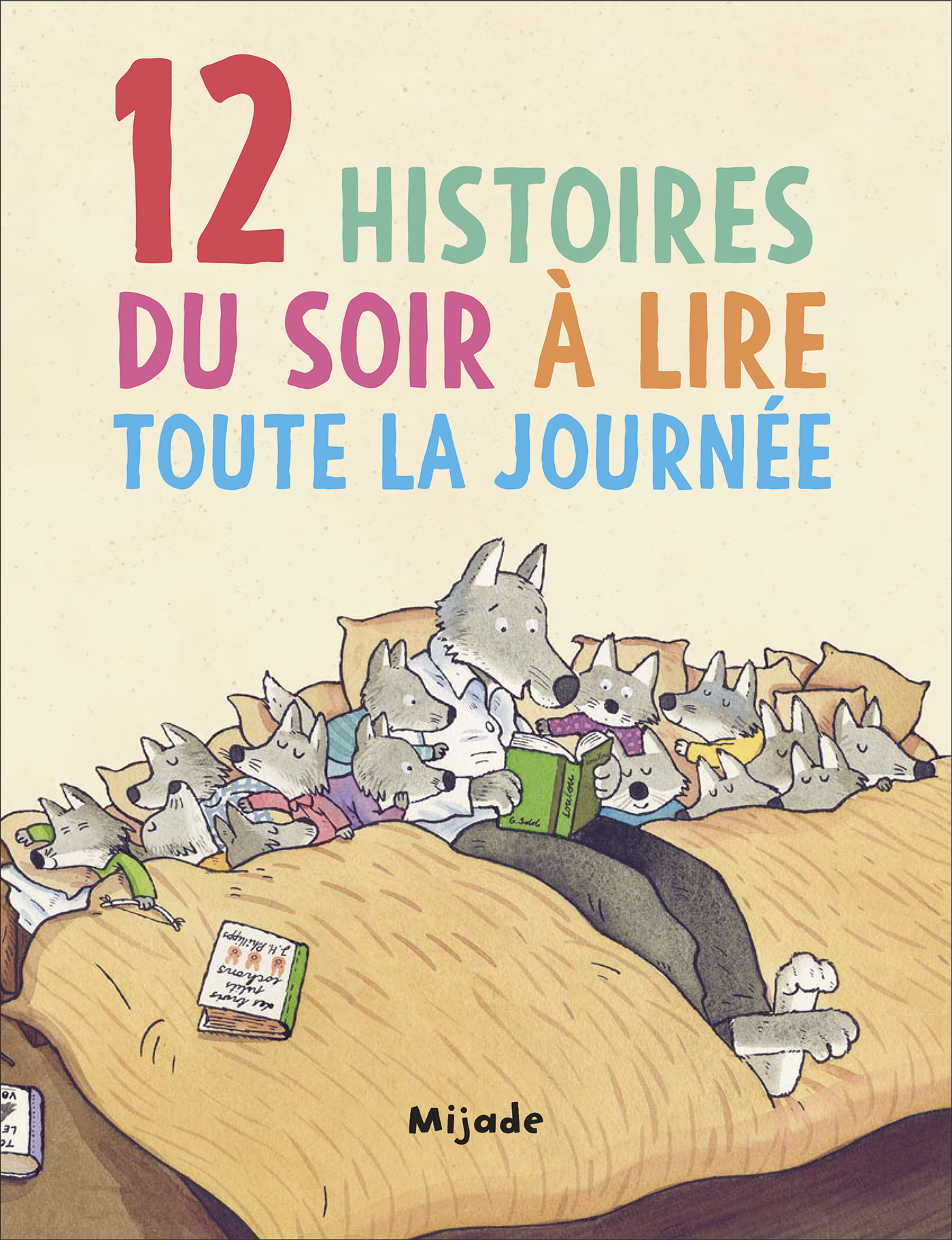 12 histoires du soir à lire toute la journée -  Collectif - MIJADE