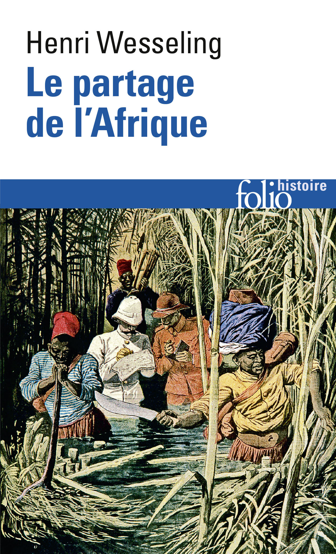 Le partage de l'Afrique - Henri Wesseling - FOLIO