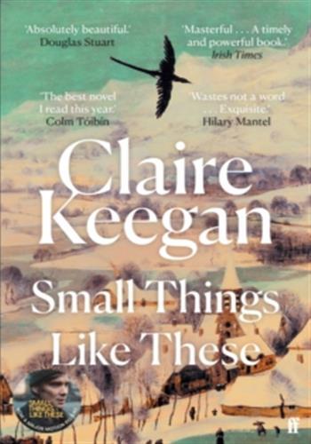 Small Things Like These -  Keegan, Claire, Claire Keegan - FABER ET FABER
