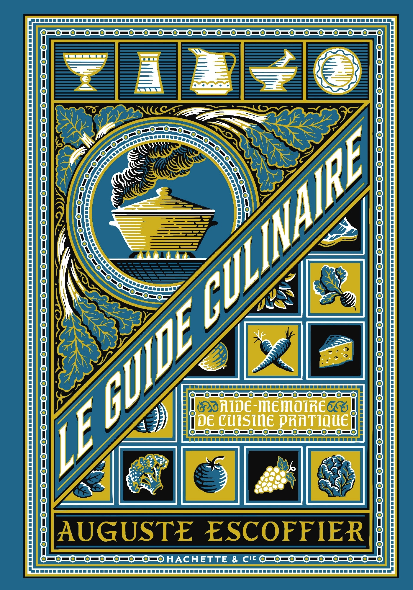 Le guide culinaire - Auguste Escoffier - HACHETTE PRAT