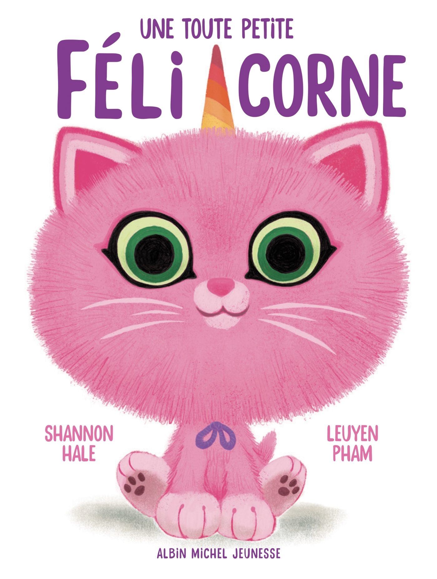 Une toute petite félicorne - Shannon Hale - ALBIN MICHEL