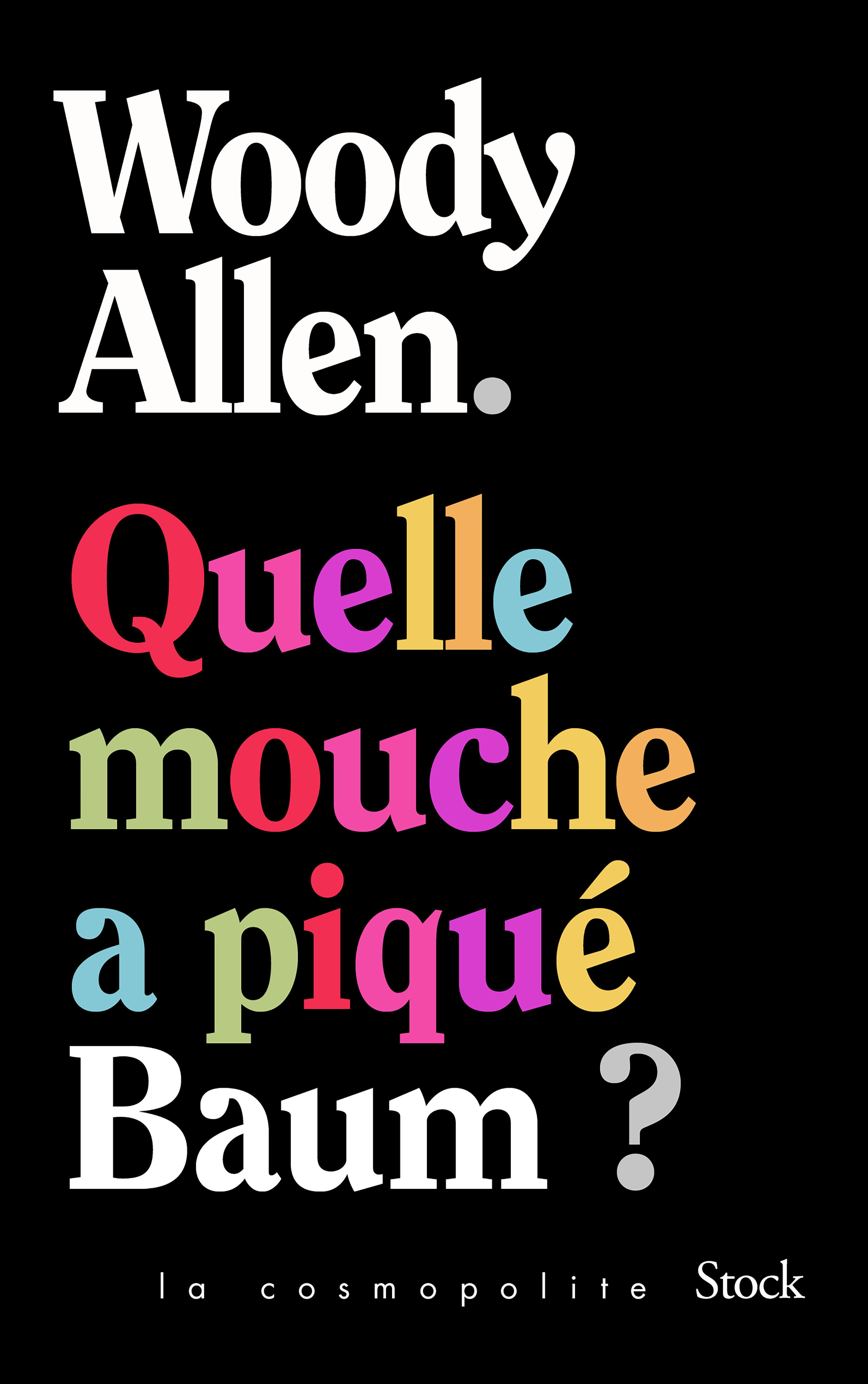 Quelle mouche a piqué Baum ? - Woody Allen - STOCK