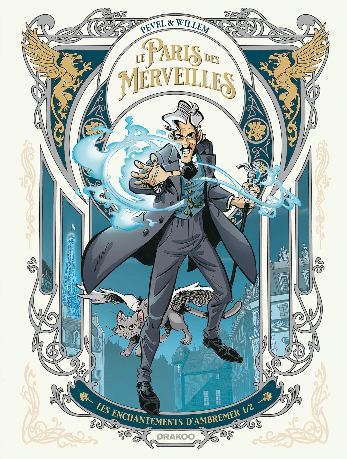 Le Paris des Merveilles - vol. 01 - Pierre Pevel, Etienne Willem - DRAKOO