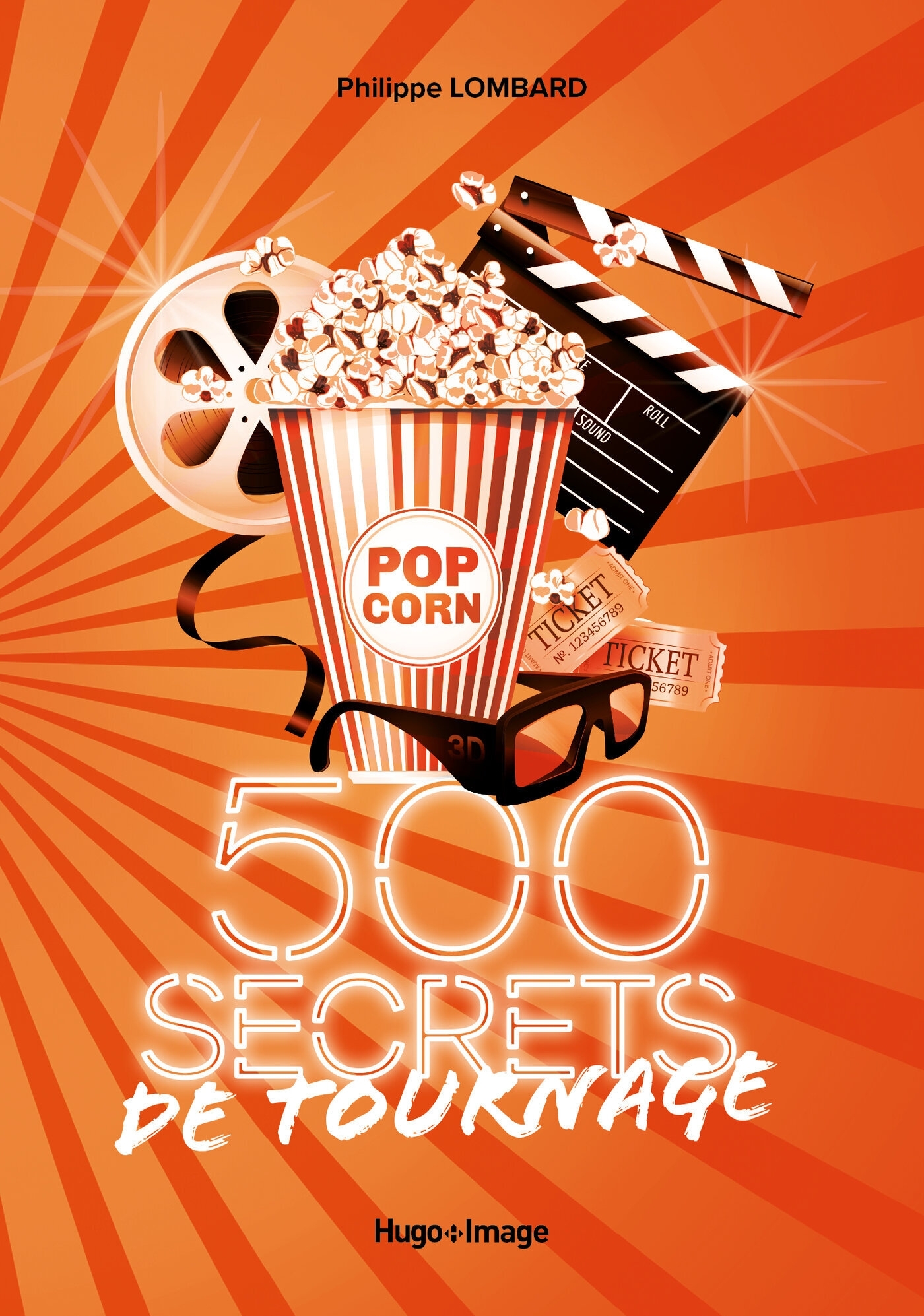 500 secrets de tournage - Philippe Lombard - HUGO IMAGE