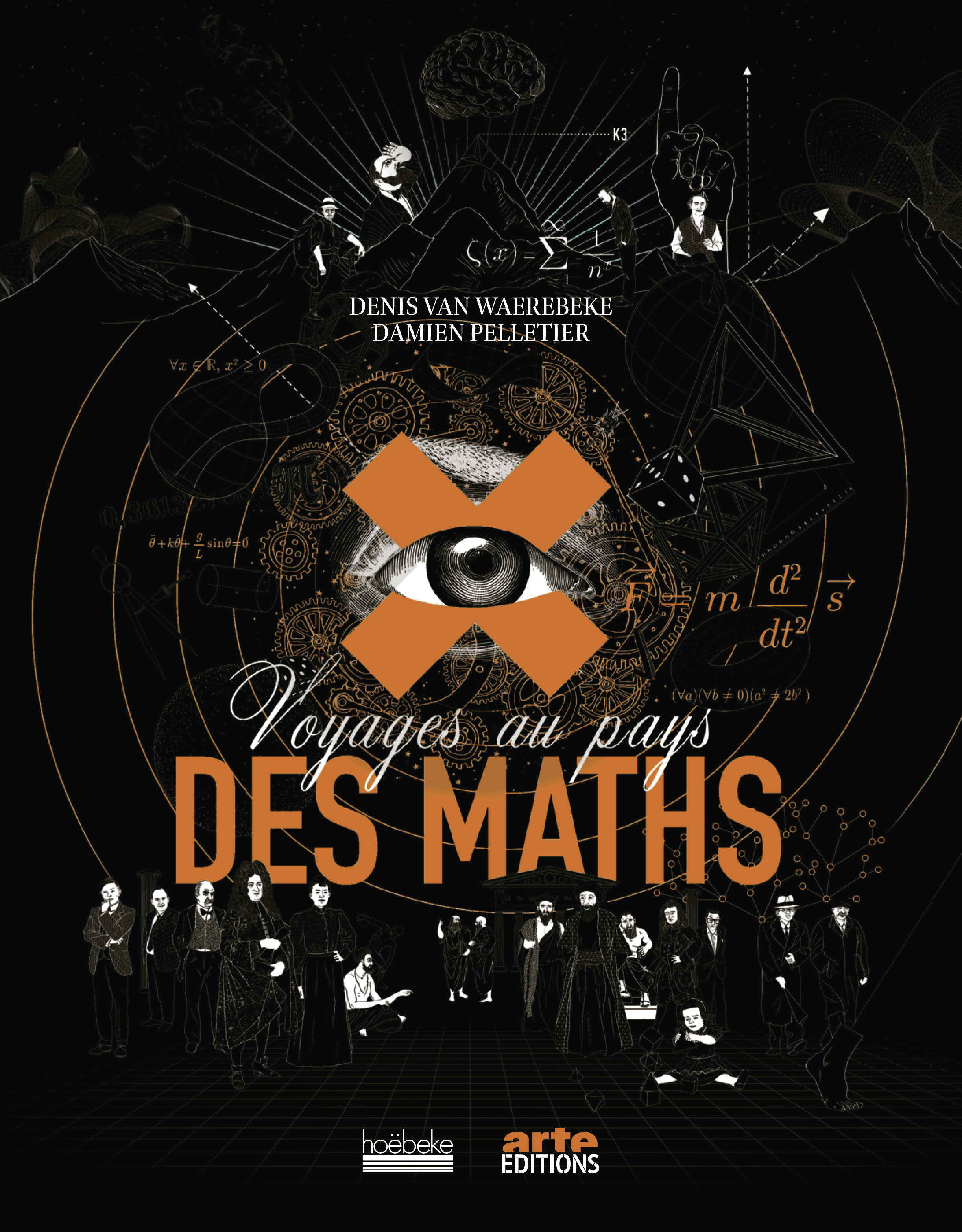 Voyages au pays des maths -  PELLETIER/VAN WAEREBEKE, Damien Pelletier, Denis van Waerebeke - HOEBEKE