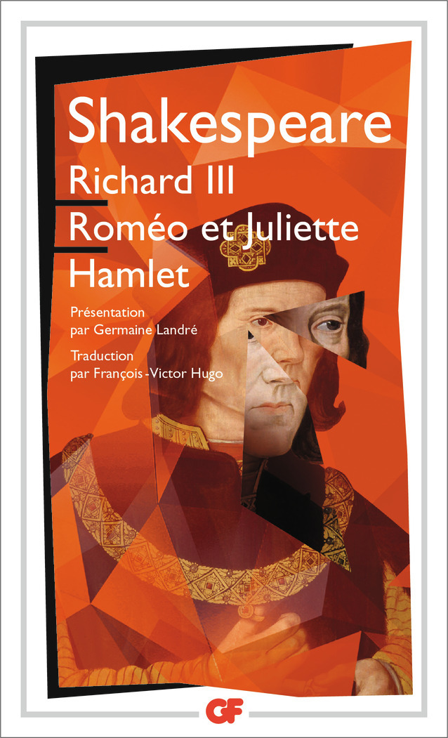 Richard III - Roméo et Juliette - Hamlet - William Shakespeare, Germaine Landré - FLAMMARION