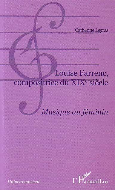 Louise Farrenc, compositrice du XIXe siècle - Catherine Legras - L'HARMATTAN