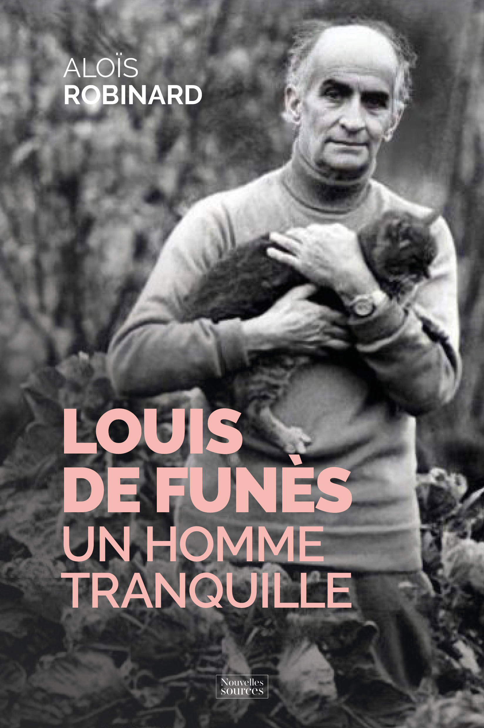 Louis de Funès - Aloïs Robinard - NVELLES SOURCES