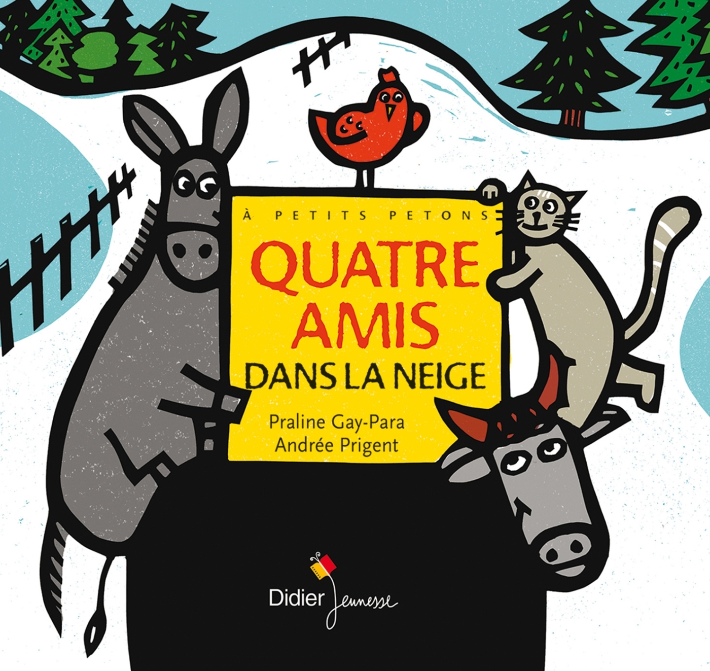 Quatre amis dans la neige - Praline Gay-Para, Céline Murcier - DIDIER JEUNESSE