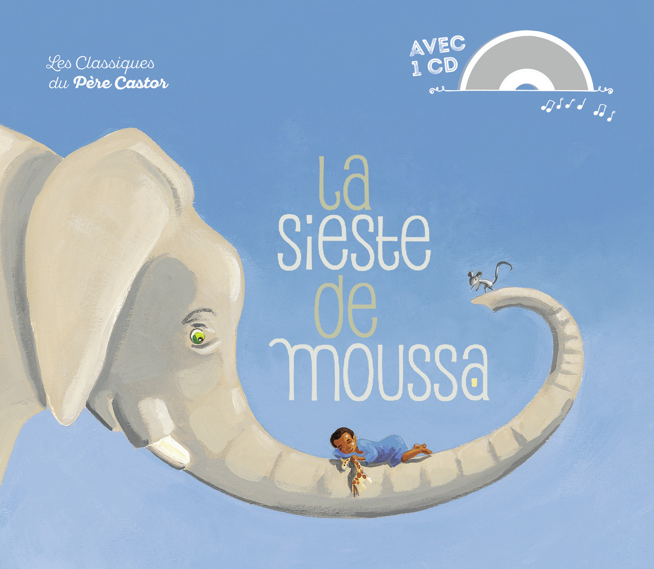 La Sieste de Moussa - Madeleine Brunelet,  Zemanel - PERE CASTOR