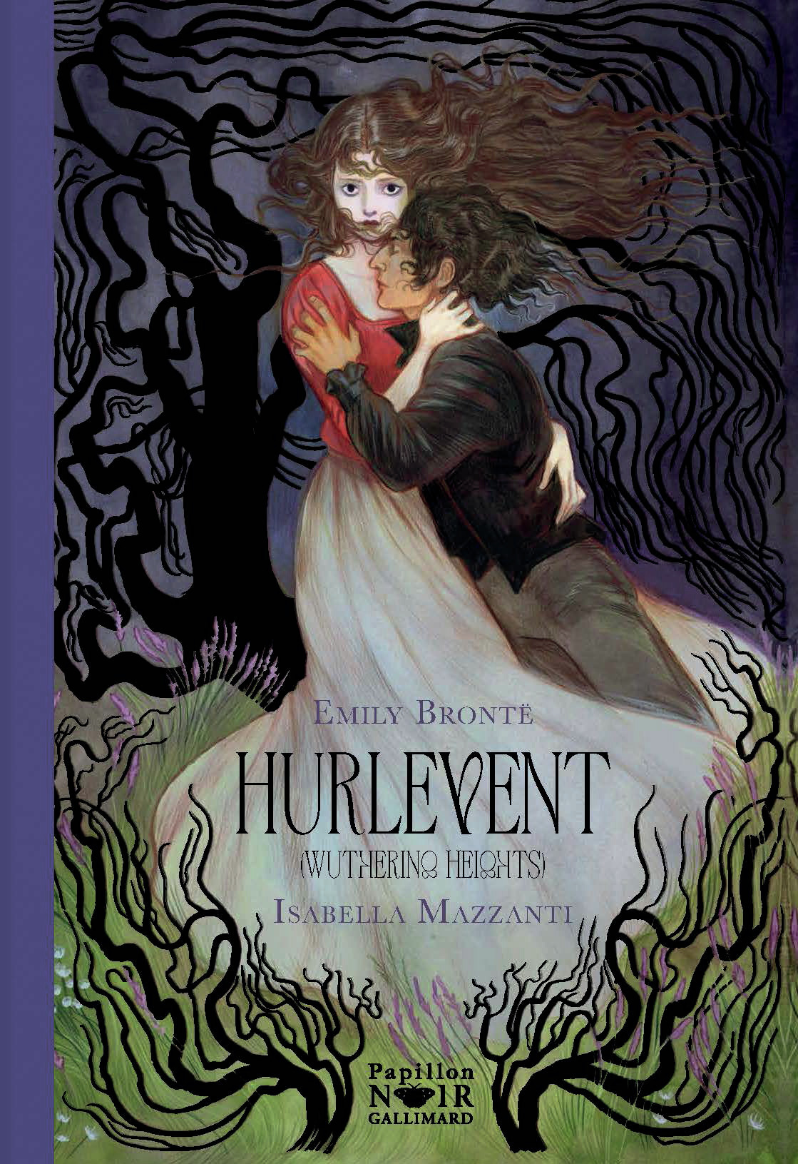 Hurlevent -  EMILY BRONTE / ISABELLA MAZZANTI, Emily Brontë, Isabella Mazzanti - GALL PAPILLON N