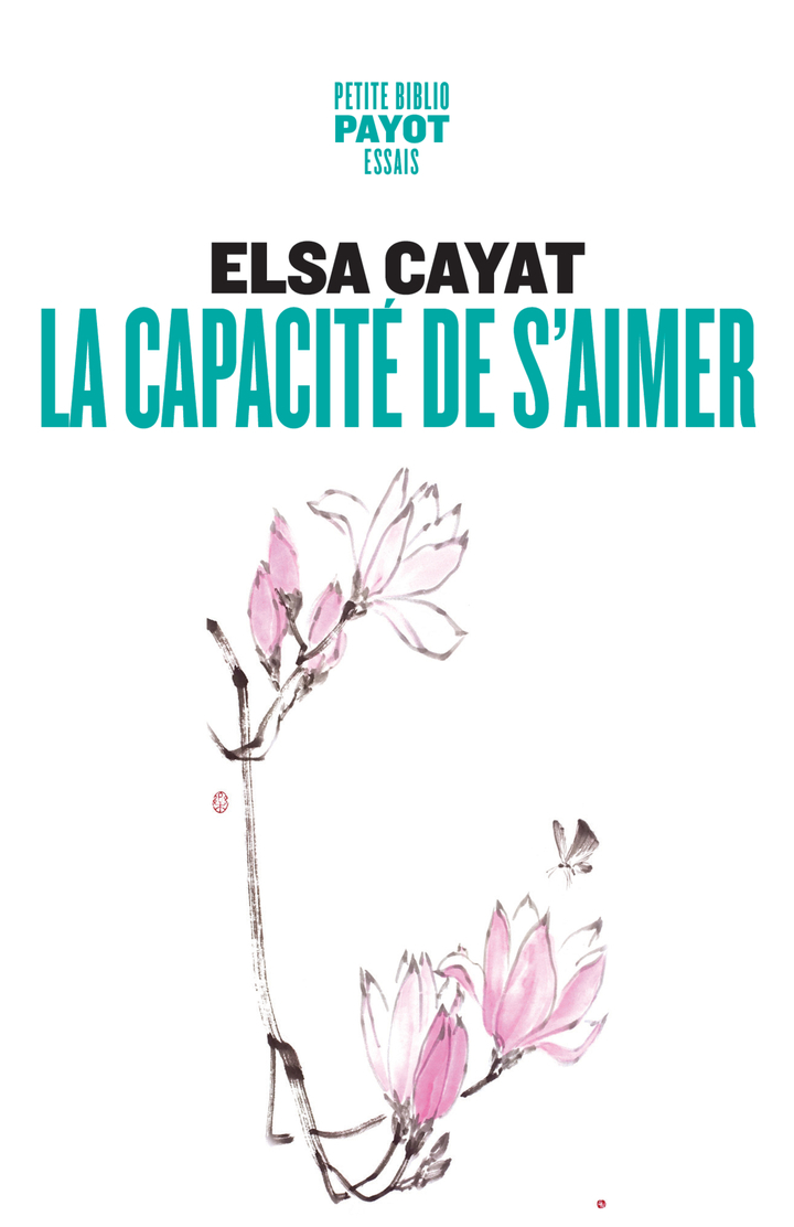 La Capacité de s'aimer - Elsa Cayat - PAYOT