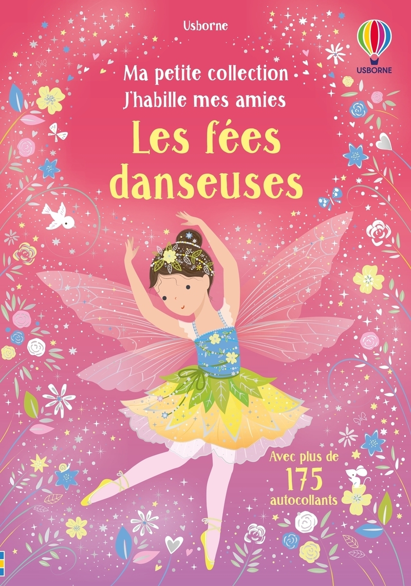 Les fées danseuses - Ma petite collection J'habille mes amies - dès 3 ans - Fiona Watt - USBORNE