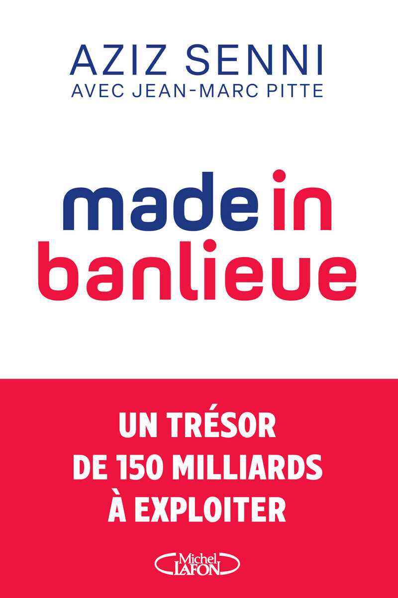 Made in Banlieue - Aziz Senni, Jean-Marc Pitte - MICHEL LAFON