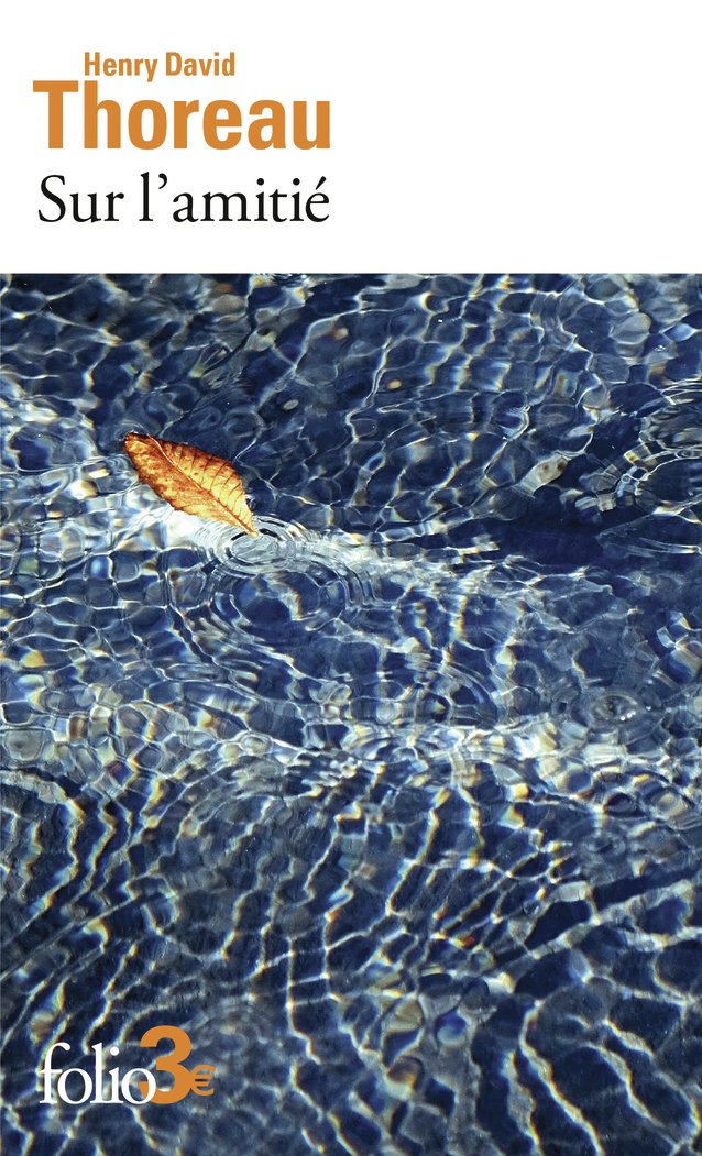 Sur l'amitié - Henry David Thoreau - FOLIO