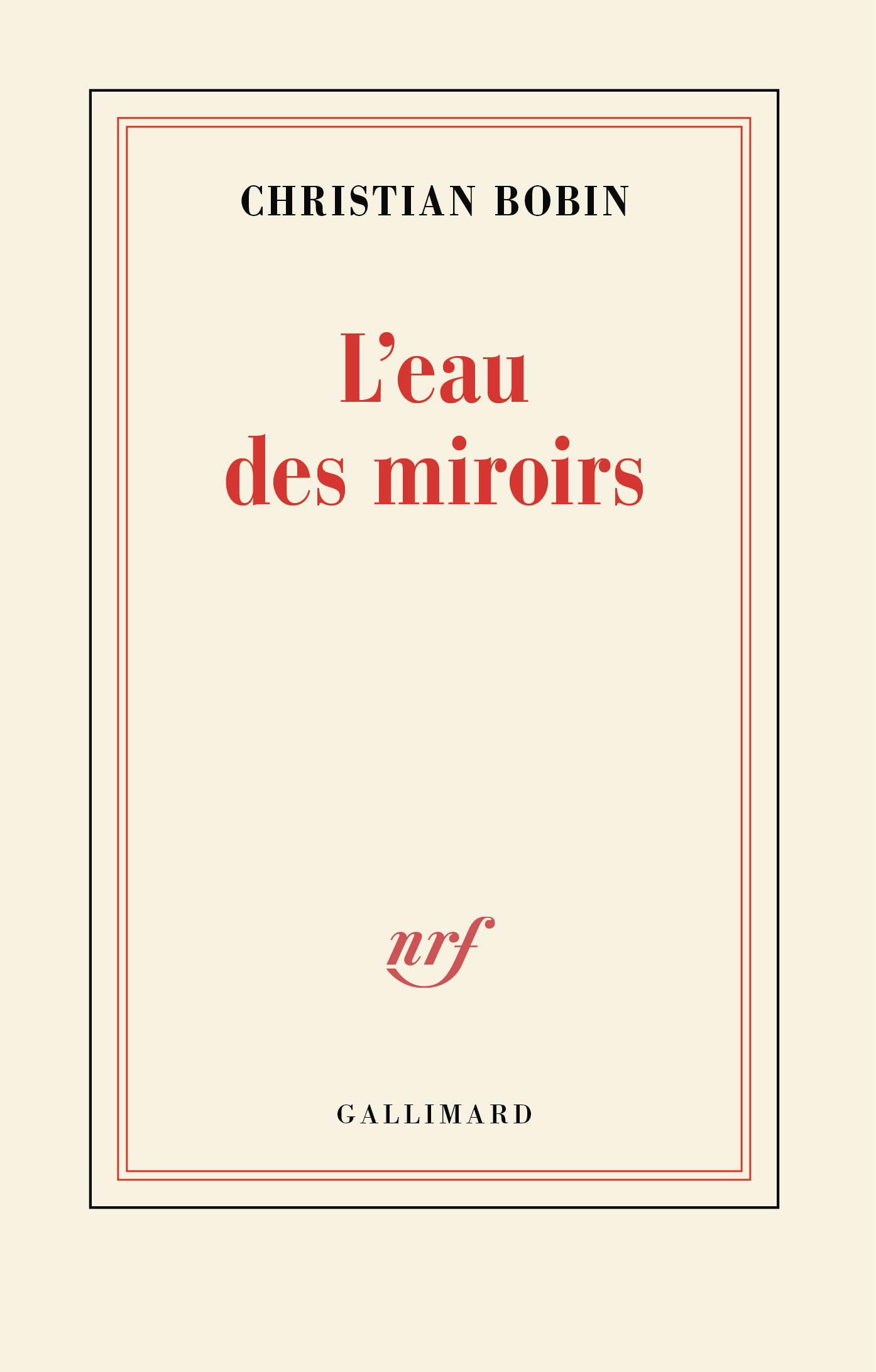 L'eau des miroirs - Christian Bobin - GALLIMARD